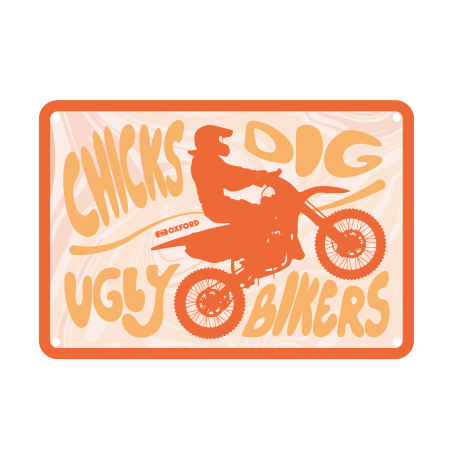 Sign: Chicks Dig Vgly Bikers Cooler