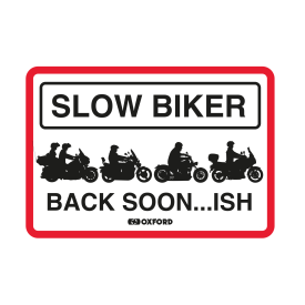 Sign: Slow Biker Back Soon.ISH